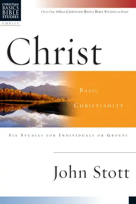 Hristos: Creștinismul de bază - Christ: Basic Christianity