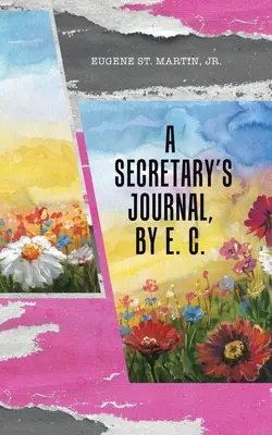 Jurnalul unei secretare, de E.C. - A Secretary's Journal, by E. C.