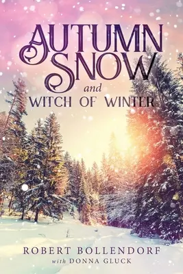 Zăpada de toamnă și vrăjitoarea iernii - Autumn Snow and Witch of Winter