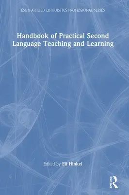 Manual de predare și învățare practică a limbilor secunde - Handbook of Practical Second Language Teaching and Learning