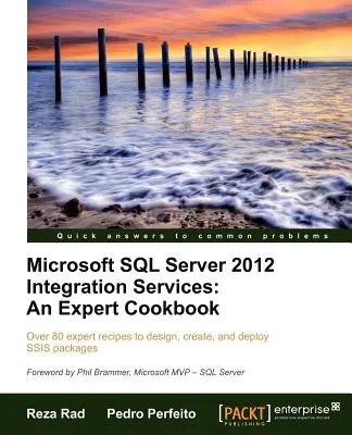 Servicii de integrare Microsoft SQL Server 2012: O carte de bucate pentru experți - Microsoft SQL Server 2012 Integration Services: An Expert Cookbook