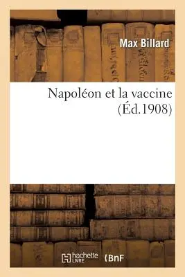 Napolon și vaccinul - Napolon Et La Vaccine