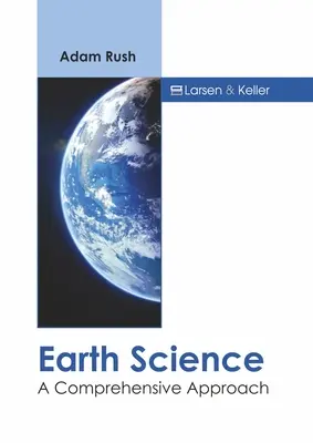 Știința Pământului: A Comprehensive Approach - Earth Science: A Comprehensive Approach