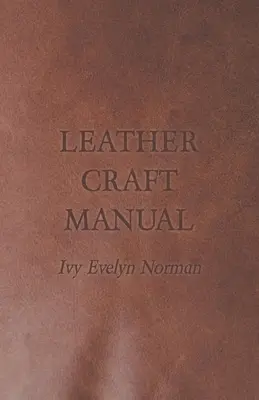 Manual de artizanat în piele - Leather Craft Manual
