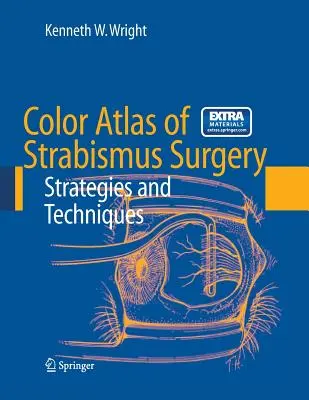 Atlas color de chirurgie a strabismului: Strategii și tehnici [Cu DVD] - Color Atlas of Strabismus Surgery: Strategies and Techniques [With DVD]