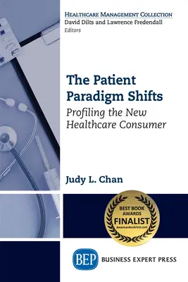 Schimbările de paradigmă ale pacientului: Profilul noului consumator de servicii medicale - The Patient Paradigm Shifts: Profiling the New Healthcare Consumer