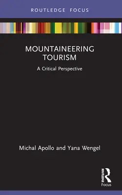 Mountaineering Tourism: O perspectivă critică - Mountaineering Tourism: A Critical Perspective