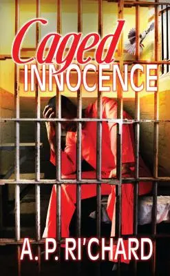 Inocența în cușcă - Caged Innocence