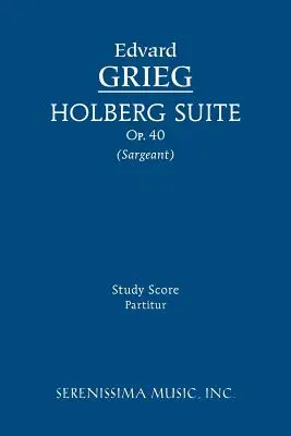 Suita Holberg, op.40: partitură de studiu - Holberg Suite, Op.40: Study score