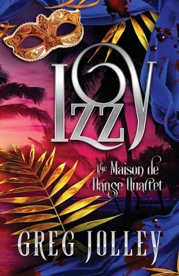 Izzy: Cartea a patra din Cvartetul Maison de Danse - Izzy: Book Four of the Maison de Danse Quartet