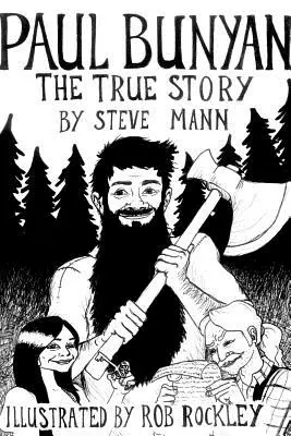 Paul Bunyan: Povestea adevărată - Paul Bunyan: The True Story