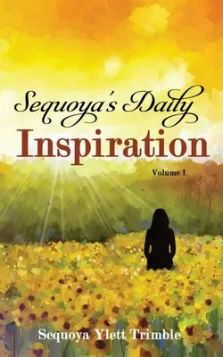 Inspirația zilnică a lui Sequoya - Sequoya's Daily Inspiration