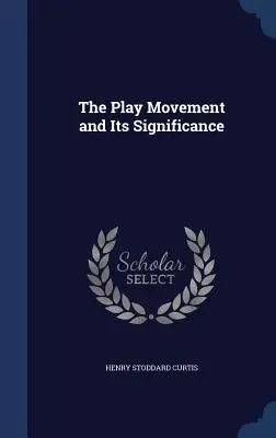 Mișcarea Play și semnificația ei - The Play Movement and Its Significance