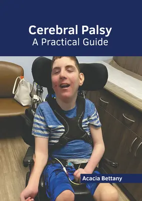 Paralizia cerebrală: Un ghid practic - Cerebral Palsy: A Practical Guide