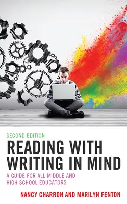 Reading with Writing in Mind: Un ghid pentru toți educatorii de gimnaziu și liceu - Reading with Writing in Mind: A Guide for All Middle and High School Educators
