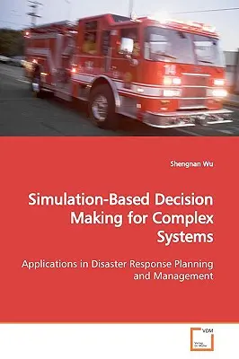 Luarea deciziilor bazată pe simulare pentru sisteme complexe - Simulation-Based Decision Making for Complex Systems