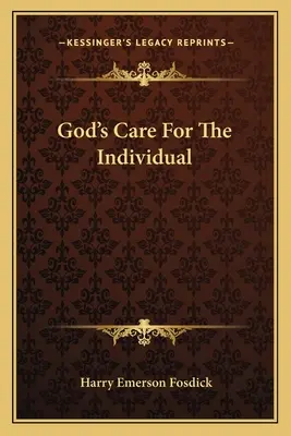 Grija lui Dumnezeu pentru individ - God's Care For The Individual