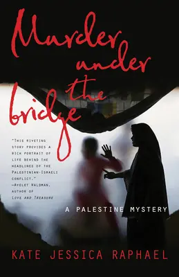 Crimă sub pod: Un mister palestinian - Murder Under the Bridge: A Palestine Mystery