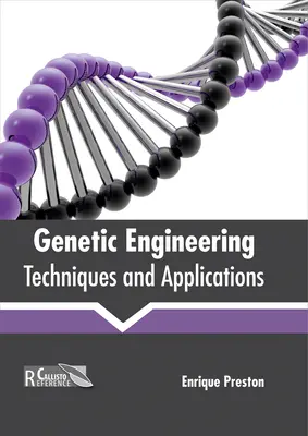 Inginerie genetică: Tehnici și aplicații - Genetic Engineering: Techniques and Applications