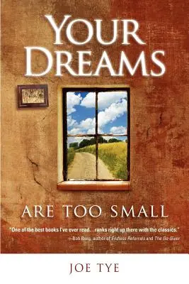 Visele tale sunt prea mici - Your Dreams Are Too Small