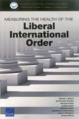 Măsurarea sănătății ordinii internaționale liberale - Measuring the Health of the Liberal International Order