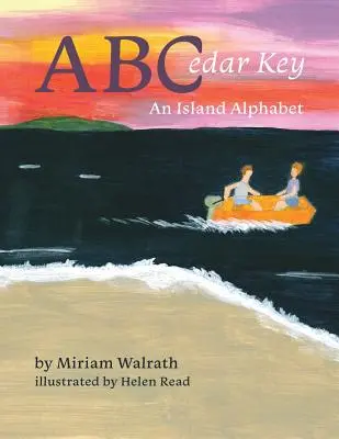 ABCedar Key: Un alfabet insular - ABCedar Key: An Island Alphabet