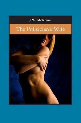 Soția politicianului (The Politician's Wife) - The Politician's Wife