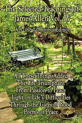 Înțelepciunea lui James Allen, volumul 4 - The Wisdom of James Allen, Volume 4