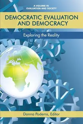 Evaluarea democratică și democrația: Explorarea realității - Democratic Evaluation and Democracy: Exploring the Reality