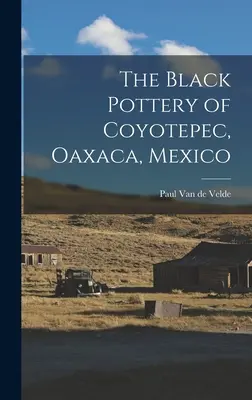 Ceramica neagră din Coyotepec, Oaxaca, Mexic - The Black Pottery of Coyotepec, Oaxaca, Mexico