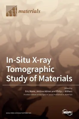 Studiul tomografic cu raze X in situ al materialelor - In-Situ X-ray Tomographic Study of Materials