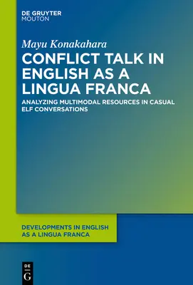 Conflict Talk in English as a Lingua Franca: Analiza resurselor multimodale în conversațiile ocazionale ale elfilor - Conflict Talk in English as a Lingua Franca: Analyzing Multimodal Resources in Casual Elf Conversations
