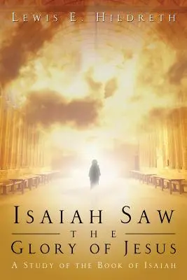 Isaia a văzut slava lui Isus - Isaiah Saw the Glory of Jesus