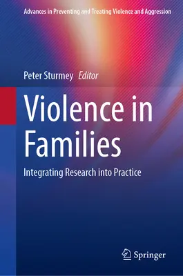 Violența în familii: Integrarea cercetării în practică - Violence in Families: Integrating Research Into Practice