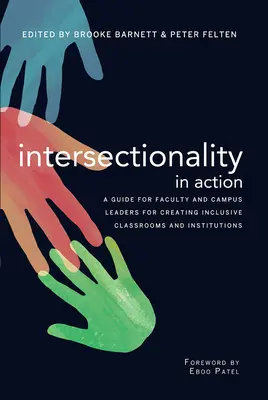 Intersecționalitatea în acțiune: Un ghid pentru cadre didactice și conducători de campus pentru crearea de clase și instituții incluzive - Intersectionality in Action: A Guide for Faculty and Campus Leaders for Creating Inclusive Classrooms and Institutions