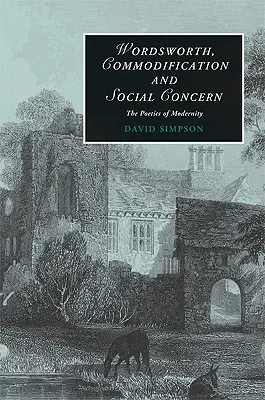 Wordsworth, comodificare și preocupare socială - Wordsworth, Commodification, and Social Concern
