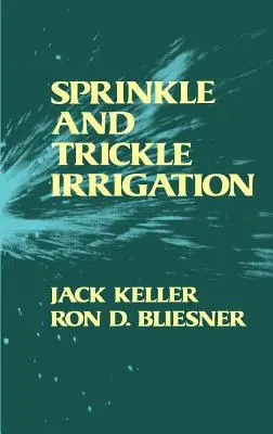 Irigarea prin stropire și picurare - Sprinkle and Trickle Irrigation