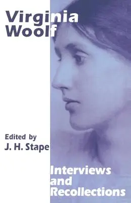 Virginia Woolf: Interviuri și amintiri - Virginia Woolf: Interviews and Recollections