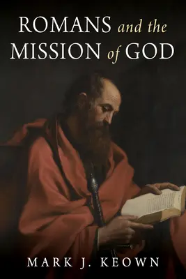 Romani și misiunea lui Dumnezeu - Romans and the Mission of God