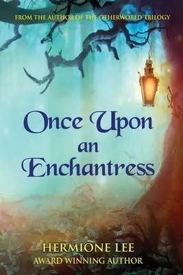 A fost odată o fermecătoare - Once Upon an Enchantress