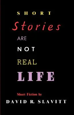 Povestirile scurte nu sunt viața reală: Povestiri - Short Stories Are Not Real Life: Stories