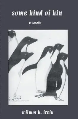Some Kind of Kin: o nuvelă - Some Kind of Kin: a novella