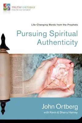 Urmărind autenticitatea spirituală: Cuvinte din profeți care schimbă viața 4 - Pursuing Spiritual Authenticity: Life-Changing Words from the Prophets 4