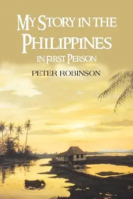 Povestea mea în Filipine la persoana întâi - My Story in the Philippines in First Person