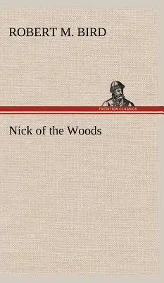 Nick din pădure - Nick of the Woods