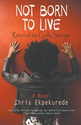 Not Born to Live: Întoarcerea străinului evlavios - Not Born to Live: Return of the Godly Stranger