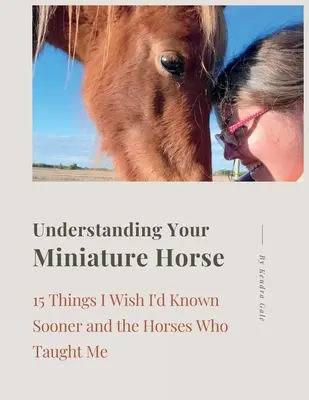 Înțelegerea calului tău miniatural - Understanding Your Miniature Horse