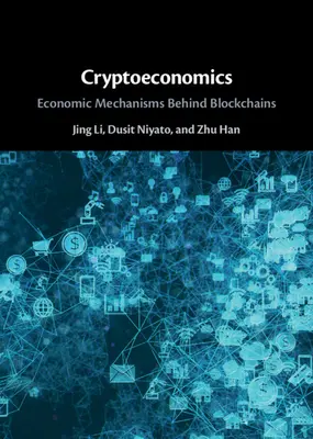 Criptoeconomie: Mecanismele economice din spatele blockchains - Cryptoeconomics: Economic Mechanisms Behind Blockchains
