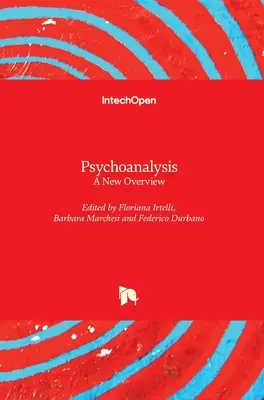 Psihanaliza: O nouă privire de ansamblu - Psychoanalysis: A New Overview
