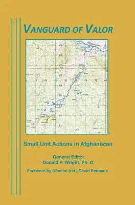 Avangarda vitejiei: Acțiuni ale unităților mici în Afganistan - Vanguard of Valor: Small Unit Actions in Afghanistan